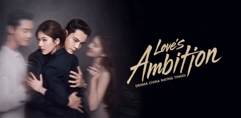 love ambition drama china zhao lusi